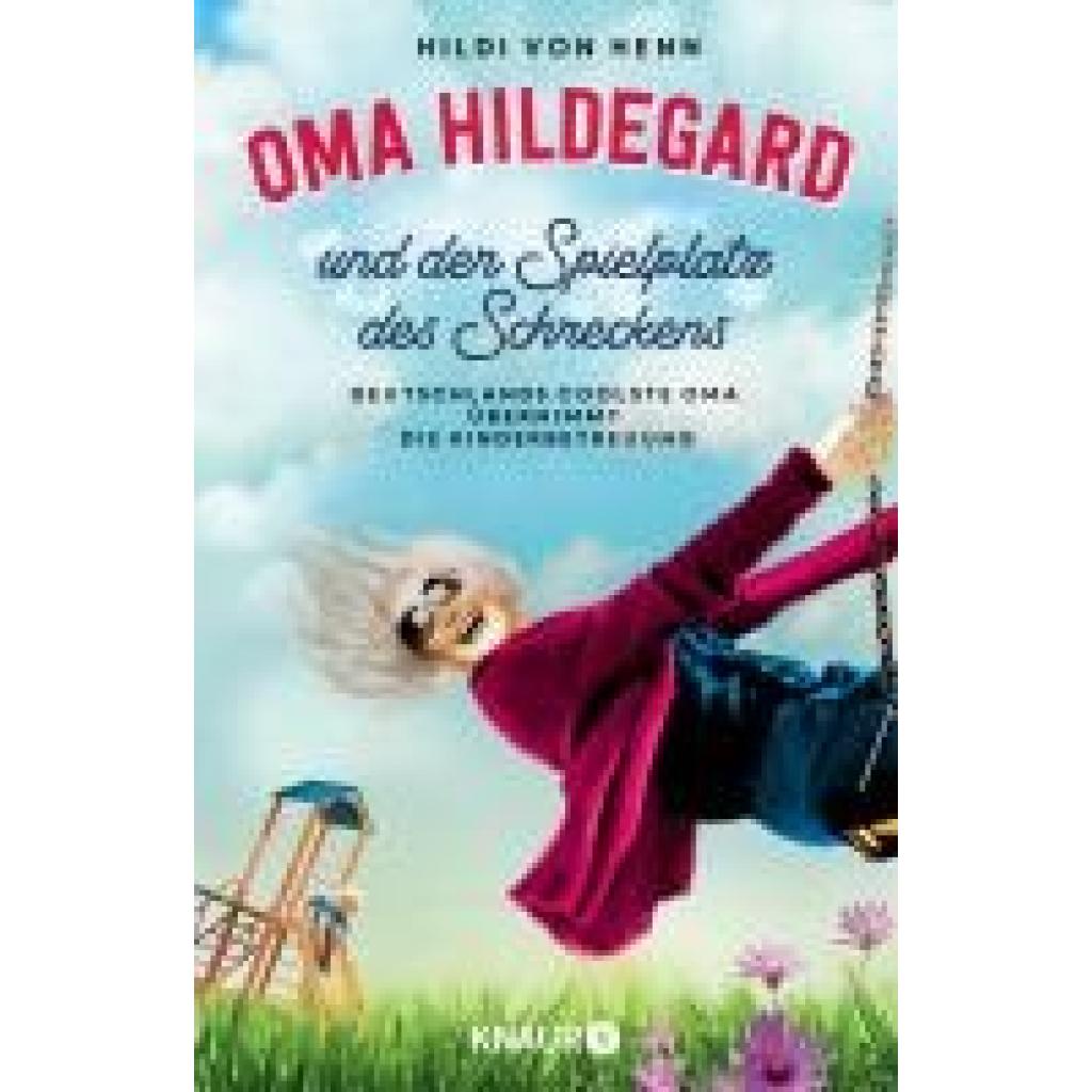 Henn, Hildi von: Oma Hildegard und der Spielplatz des Schreckens