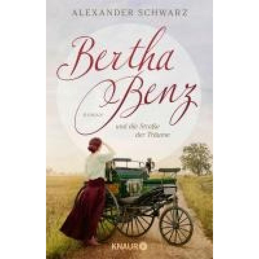 9783426447376 - Bertha Benz und die Straße der Träume - Alexander Schwarz Taschenbuch