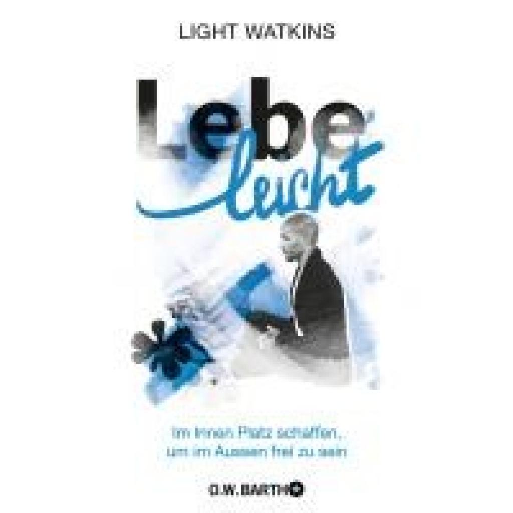 Watkins, Light: Lebe leicht