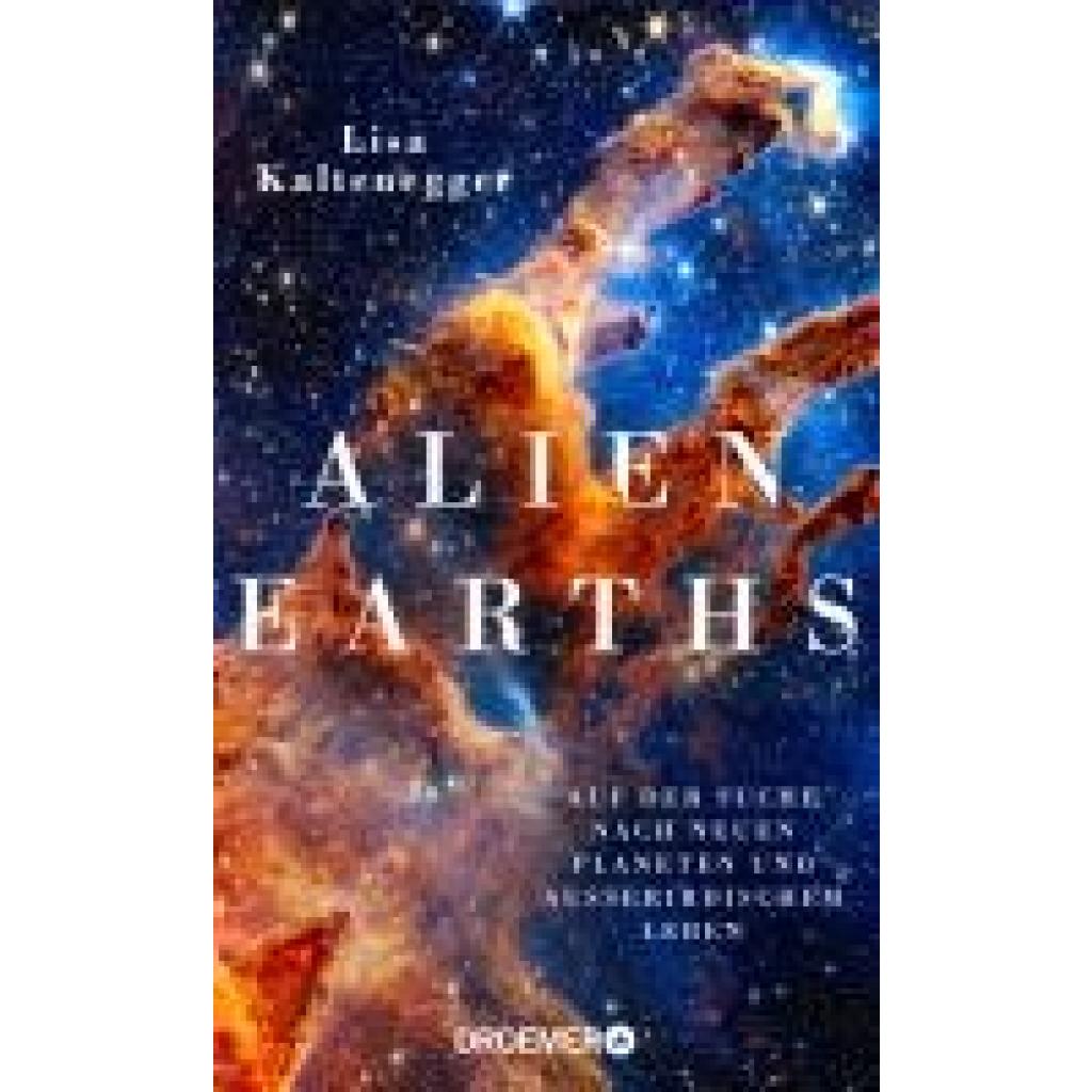 Kaltenegger, Lisa: Alien Earths
