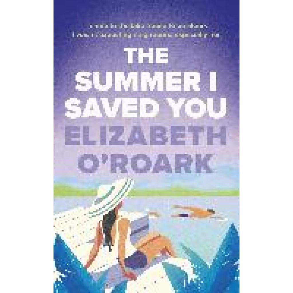 9780349440699 - The Summer I Saved You - Elizabeth ORoark Taschenbuch