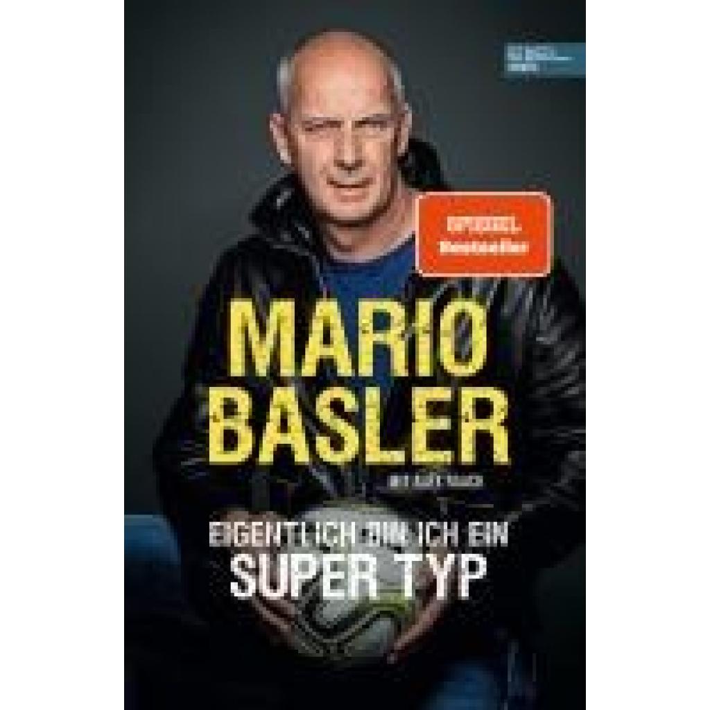 Basler, Mario: Mario Basler - Eigentlich bin ich ein super Typ