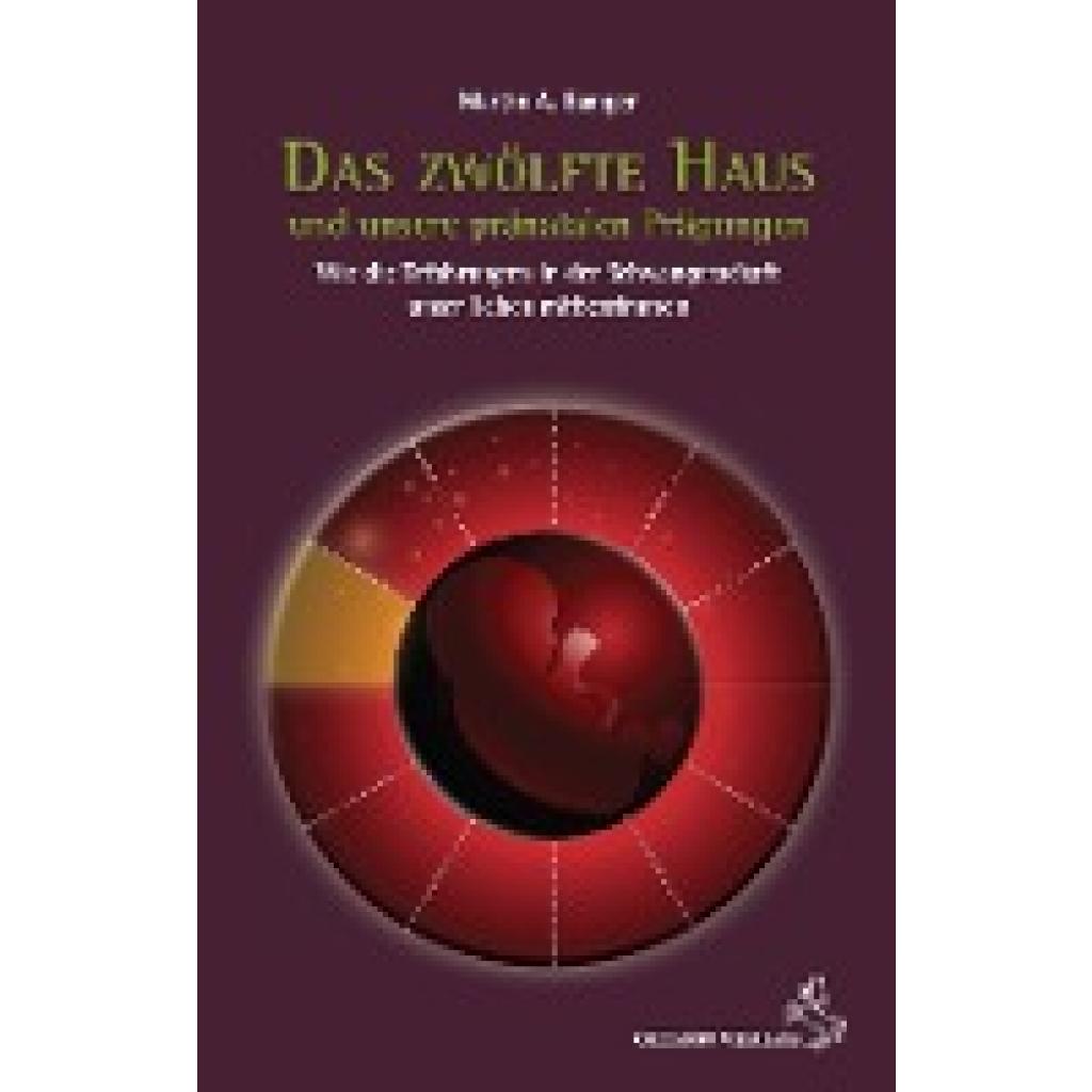 9783899972467 - Banger Martin A Das zwölfte Haus und unsere pränatale Prägung 9783899972467 - Banger Martin A Das zwölfte Haus und unsere pränatale Prägung