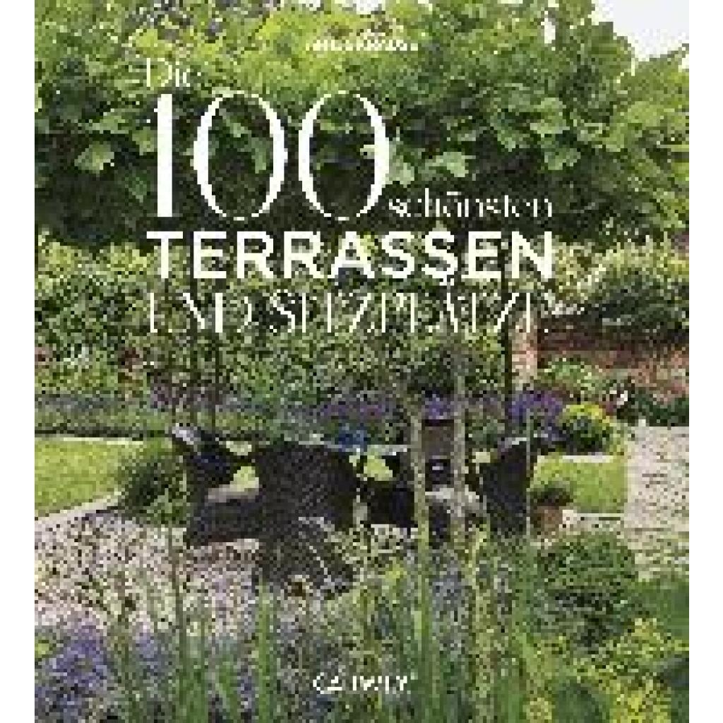 9783766727077 - Die 100 schönsten Terrassen und Sitzplätze - Antje Krause Gebunden