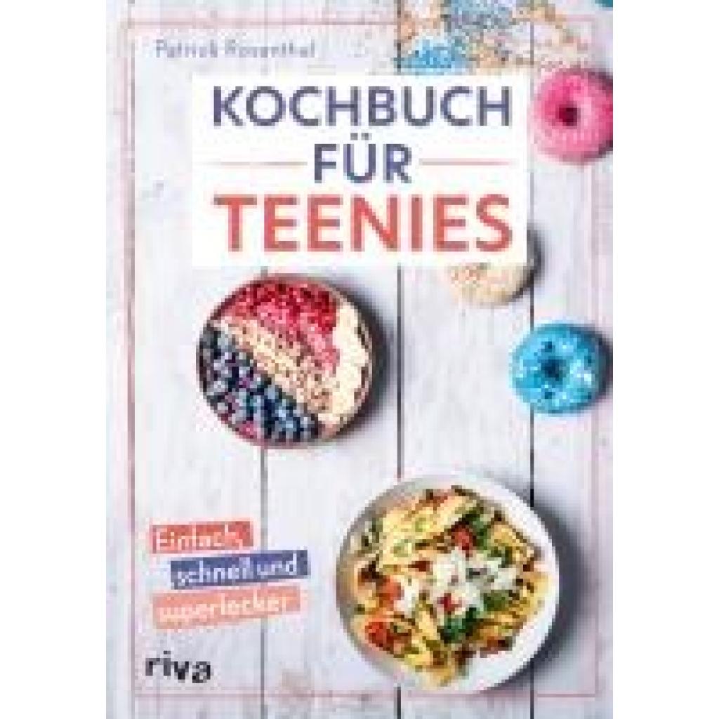 9783742321992 - Kochbuch für Teenies - Patrick Rosenthal Gebunden