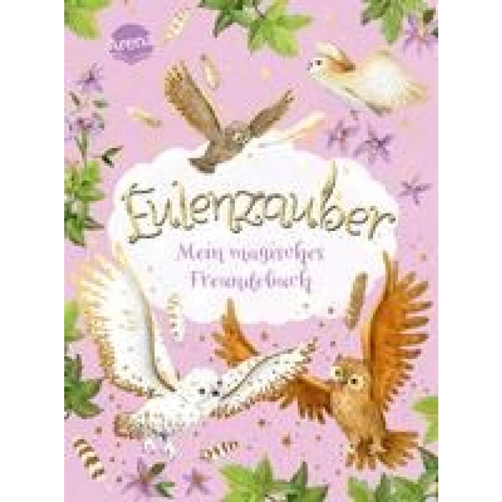 Brandt, Ina: Eulenzauber. Mein magisches Freundebuch