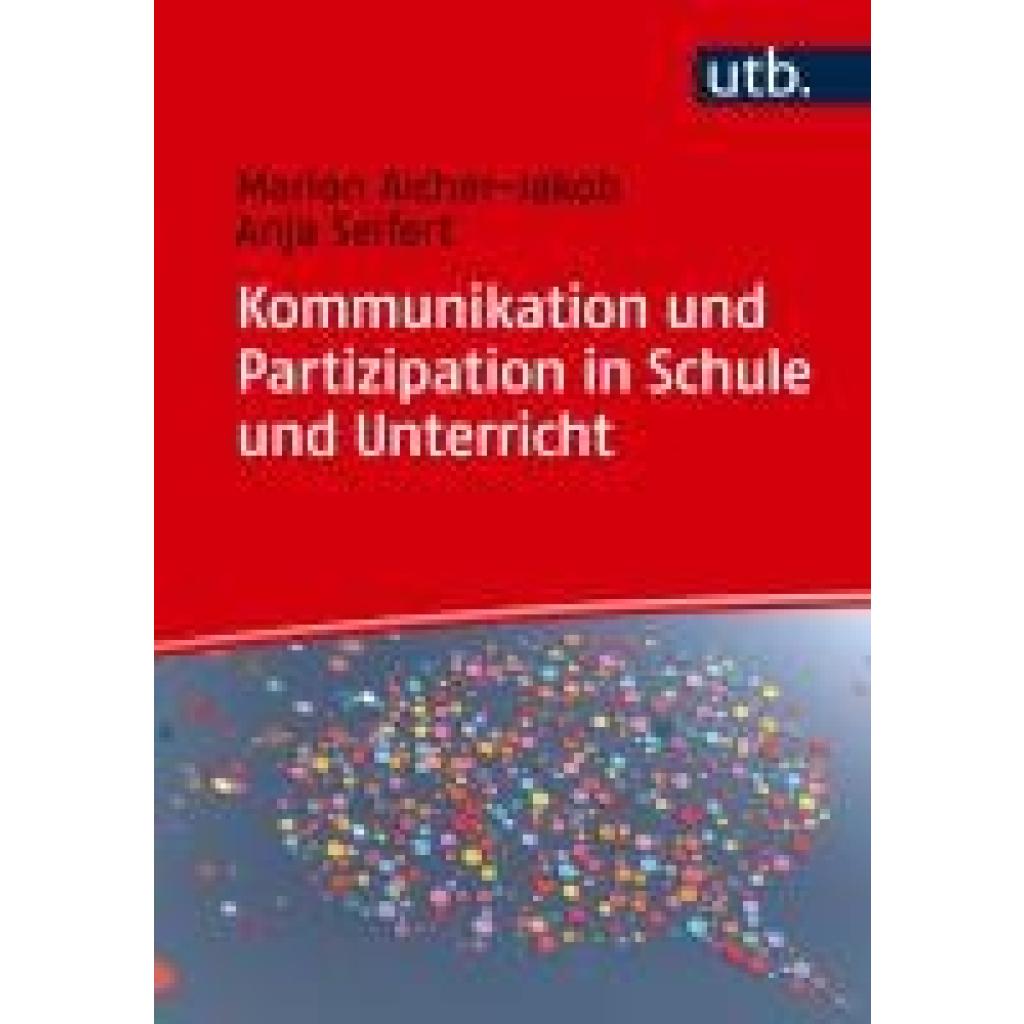 9783825261931 - Seifert Anja Kommunikation und Partizipation in Schule und Unterricht 9783825261931 - Seifert Anja Kommunikation und Partizipation in Schule und Unterricht