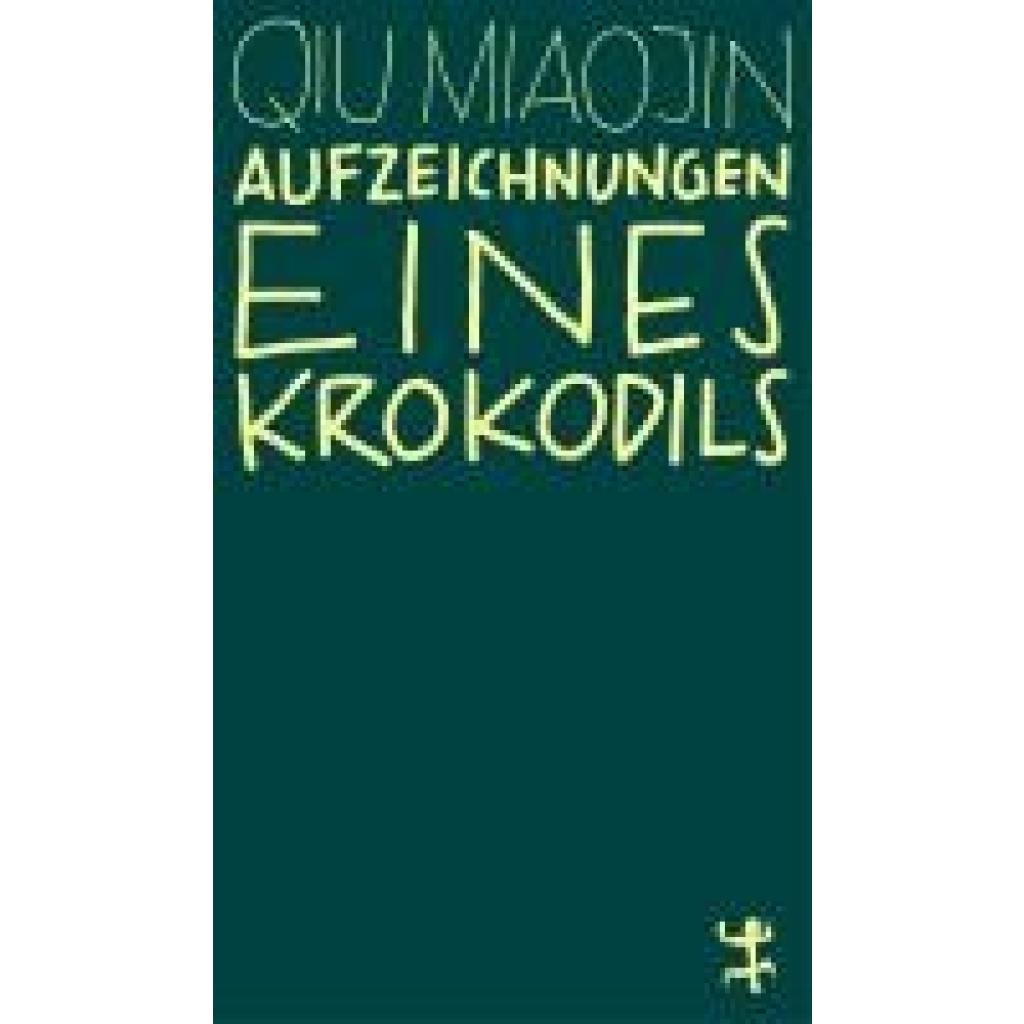 9783751845045 - Aufzeichnungen eines Krokodils - Qiu Miaojin Kartoniert (TB) 9783751845045 - Aufzeichnungen eines Krokodils - Qiu Miaojin Kartoniert (TB)