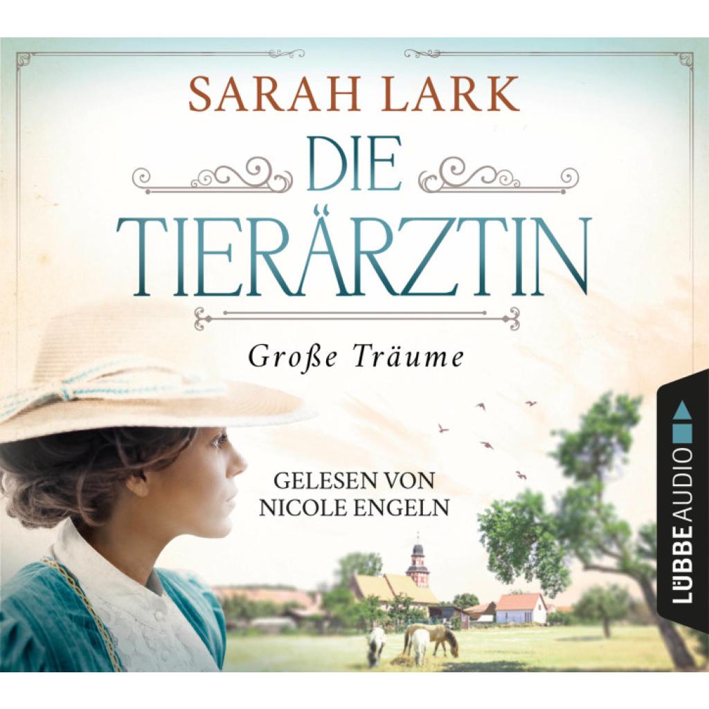 Lark, Sarah: Die Tierärztin - Große Träume