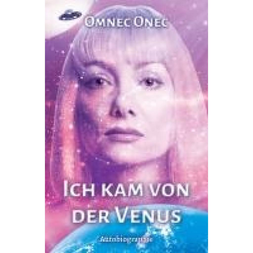 9783910804050 - Onec Omnec Ich kam von der Venus