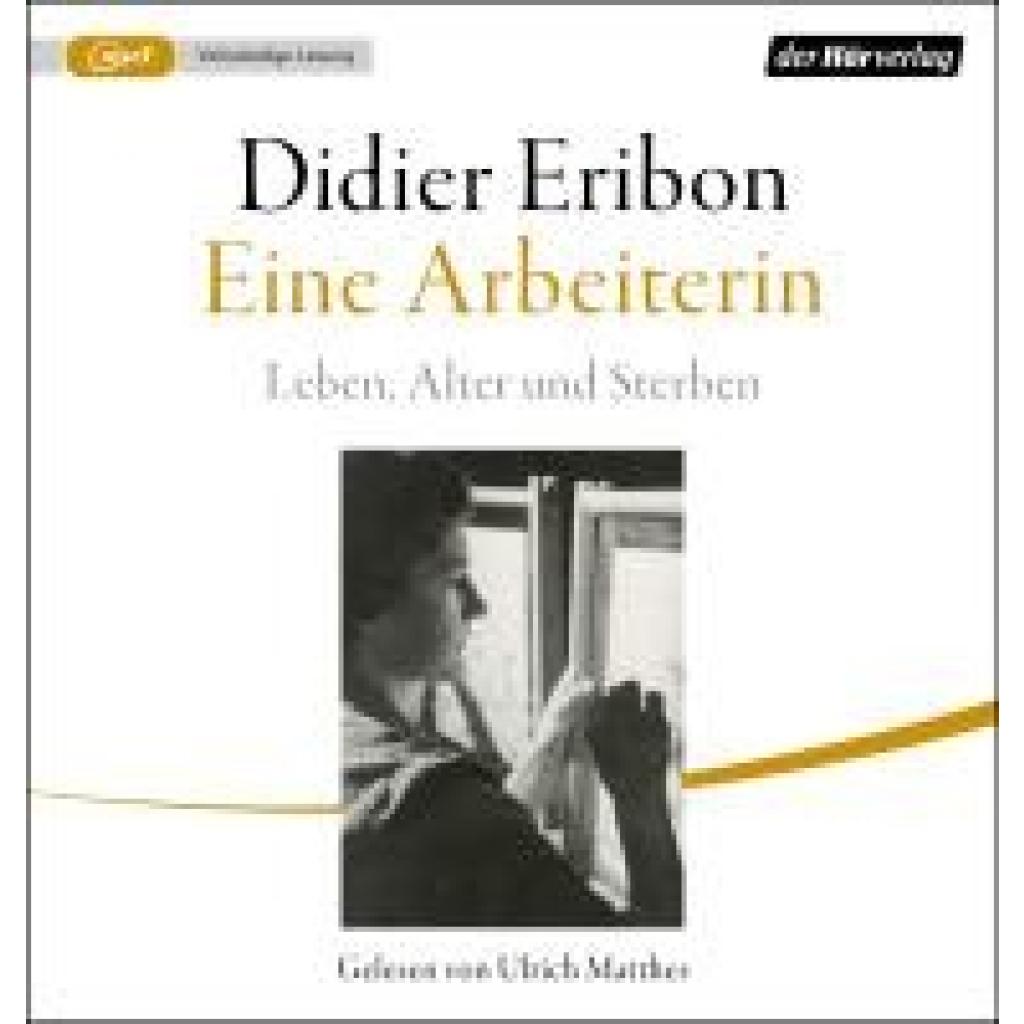 Eribon, Didier: Eine Arbeiterin