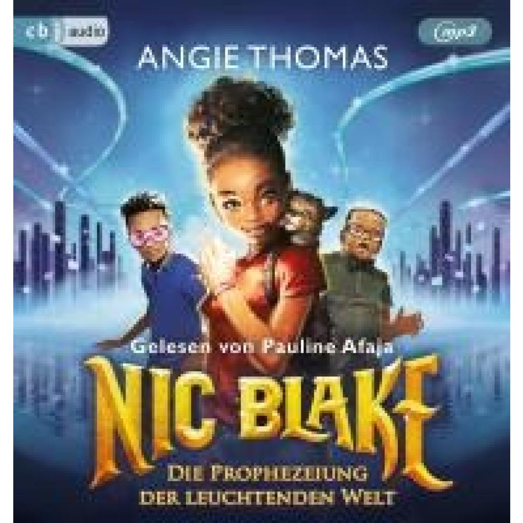Thomas, Angie: Nic Blake - Die Prophezeiung der leuchtenden Welt