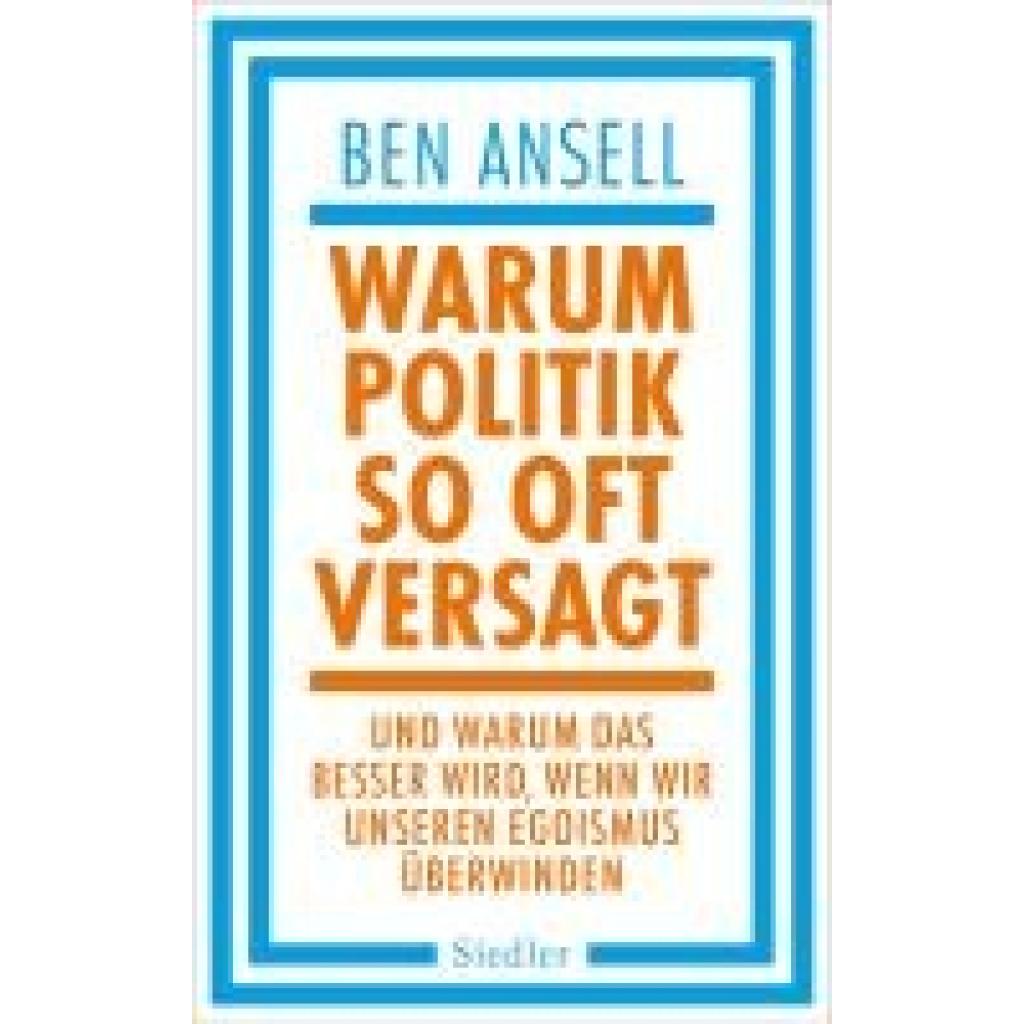 Ansell, Ben: Warum Politik so oft versagt