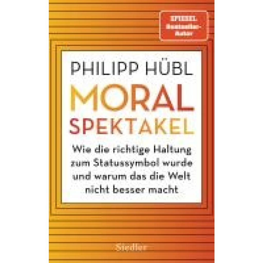 Hübl, Philipp: Moralspektakel