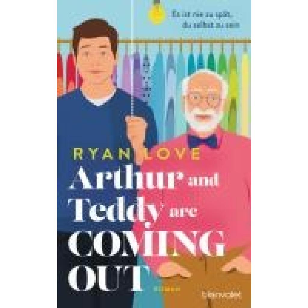 9783764508821 - Arthur and Teddy are Coming out - Es ist nie zu spät du selbst zu sein! - Ryan Love Taschenbuch