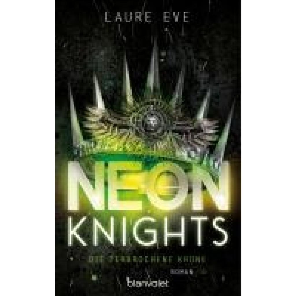 9783734163272 - Eve Laure Neon Knights - Die zerbrochene Krone
