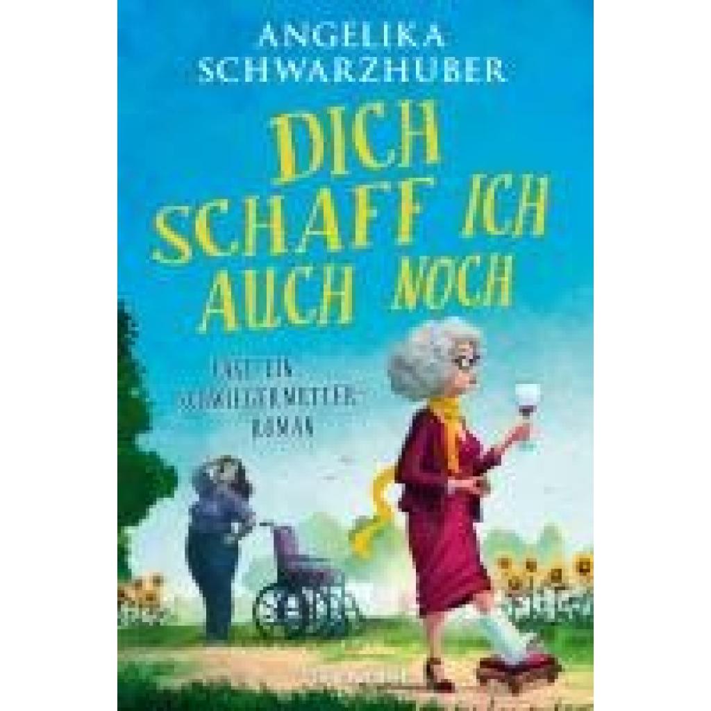 9783734113185 - Dich schaff ich auch noch - Angelika Schwarzhuber Taschenbuch
