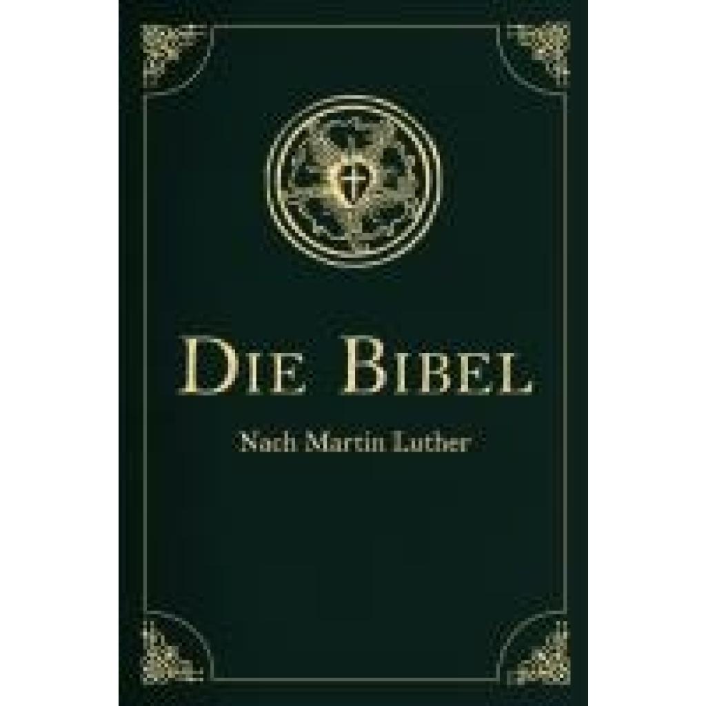 9783730613924 - Die Bibel - Altes und Neues Testament - Martin Luther Leder 9783730613924 - Die Bibel - Altes und Neues Testament - Martin Luther Leder