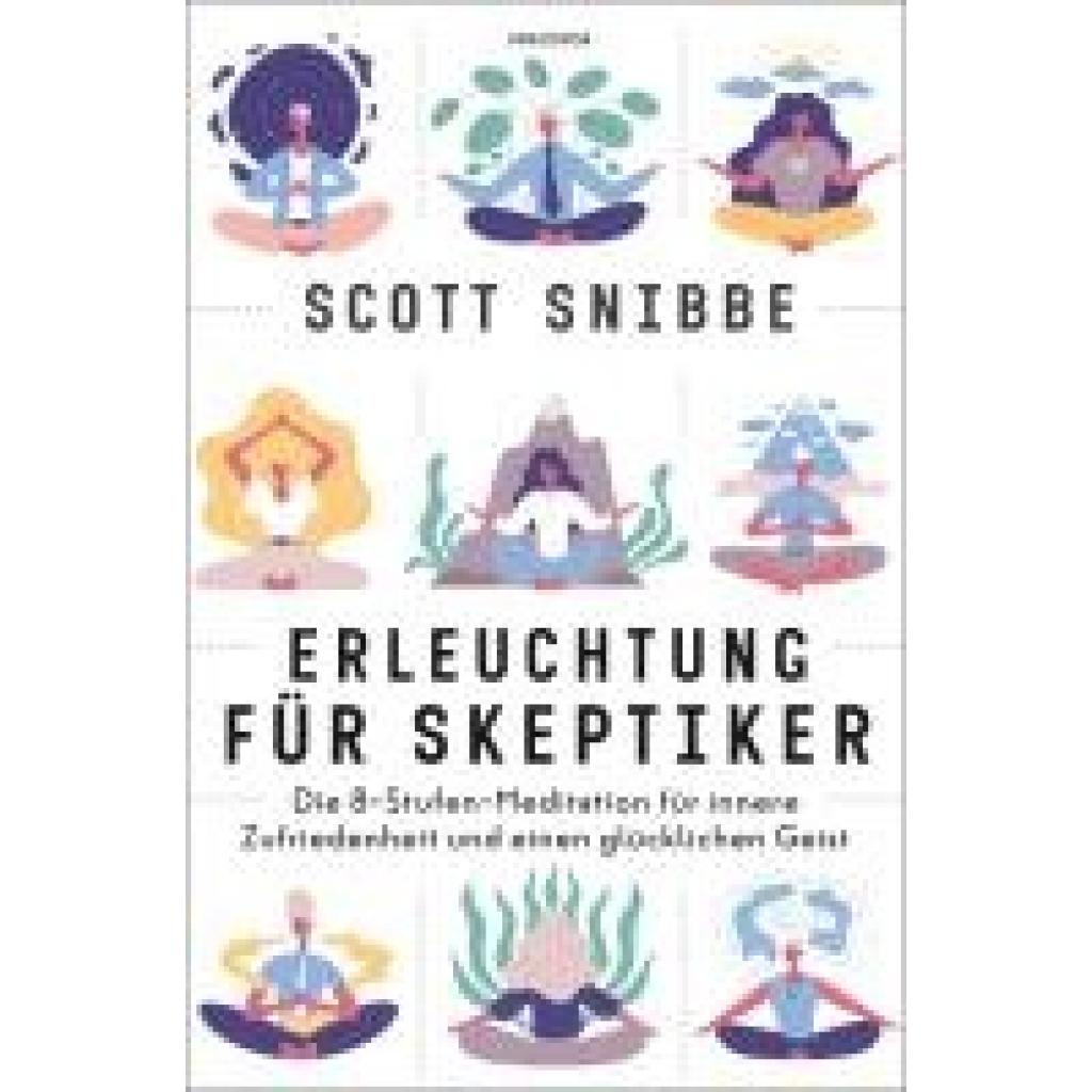 9783730613559 - Erleuchtung für Skeptiker Die 8-Stufen-Meditation für innere Zufriedenheit und einen glücklichen Geist - Scott Snibbe Kartoniert (TB)
