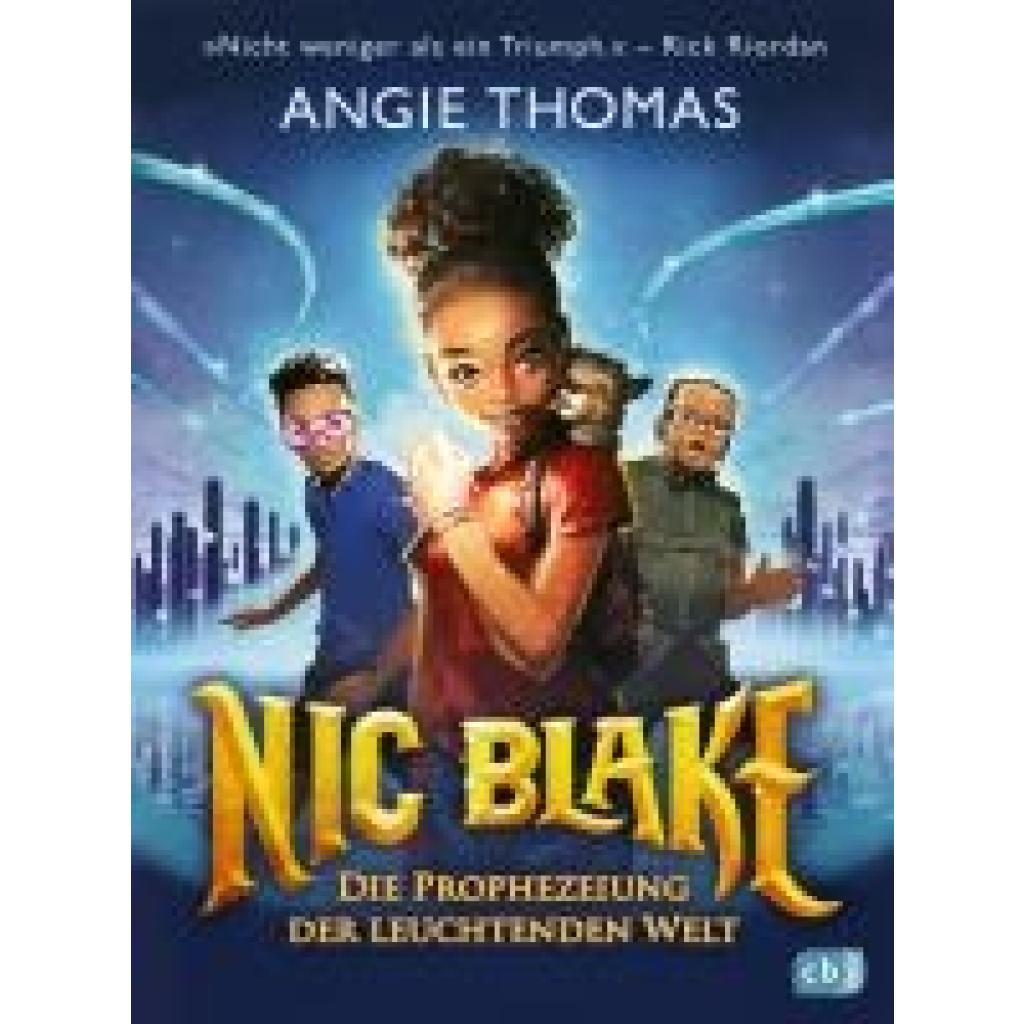 9783570181317 - Nic Blake - Die Prophezeiung der leuchtenden Welt - Angie Thomas Gebunden 9783570181317 - Nic Blake - Die Prophezeiung der leuchtenden Welt - Angie Thomas Gebunden