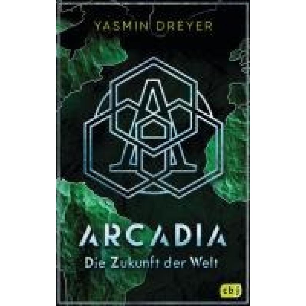 9783570167137 - Die Zukunft der Welt Arcadia Bd2 - Yasmin Dreyer Kartoniert (TB) 9783570167137 - Die Zukunft der Welt Arcadia Bd2 - Yasmin Dreyer Kartoniert (TB)