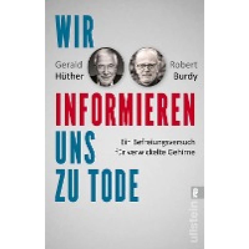 9783548068770 - Wir informieren uns zu Tode - Gerald Hüther Robert Burdy Taschenbuch 9783548068770 - Wir informieren uns zu Tode - Gerald Hüther Robert Burdy Taschenbuch
