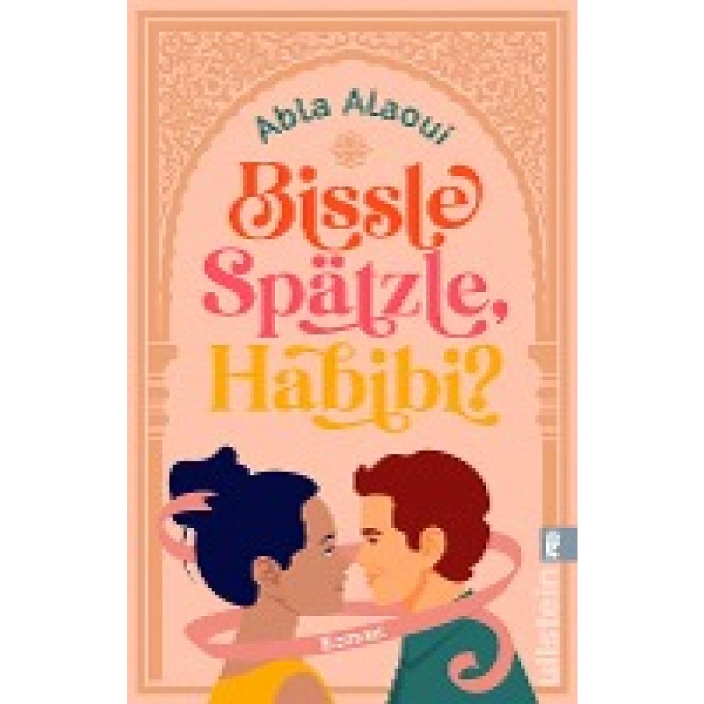 Alaoui, Abla: Bissle Spätzle, Habibi?