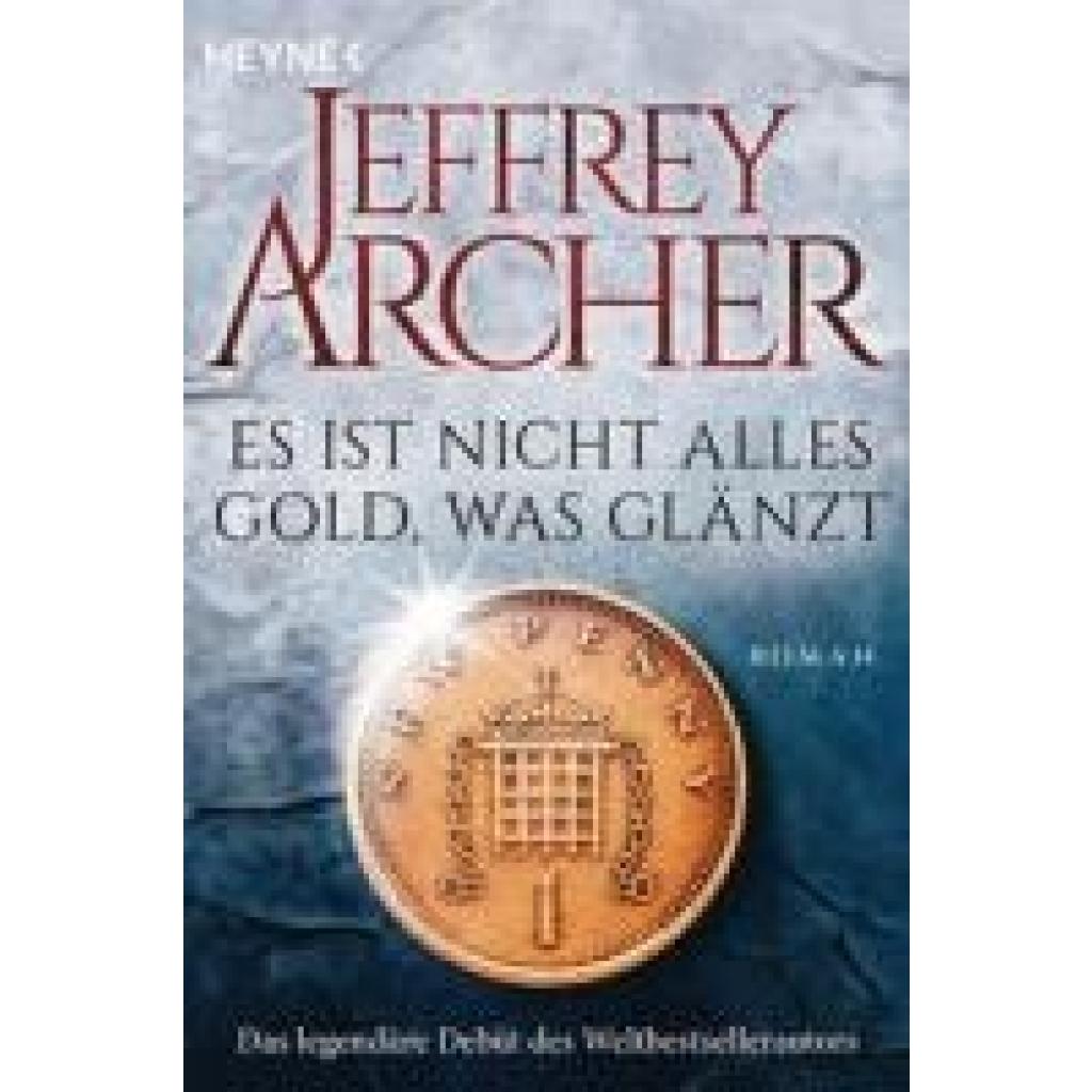9783453471566 - Archer Jeffrey Es ist nicht alles Gold was glänzt 9783453471566 - Archer Jeffrey Es ist nicht alles Gold was glänzt