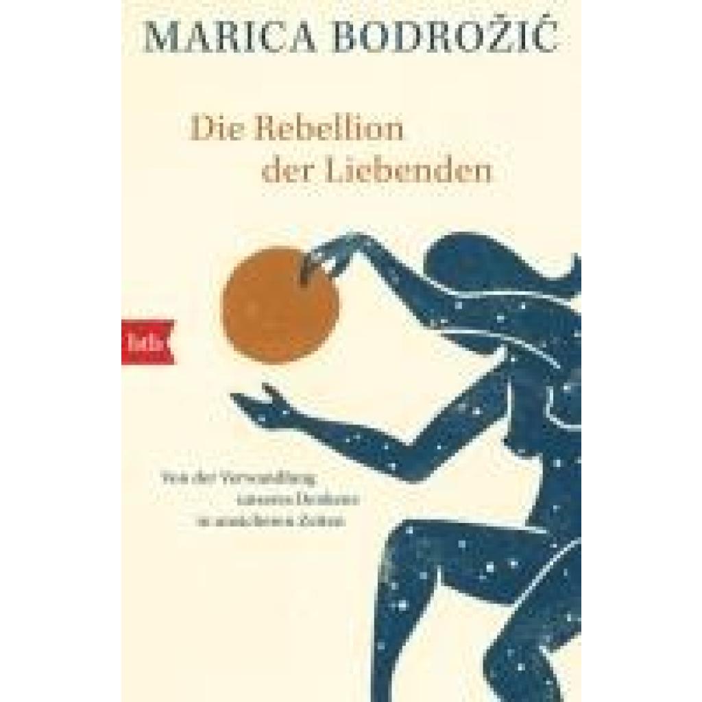 9783442774432 - Die Rebellion der Liebenden - Marica Bodrozic Taschenbuch