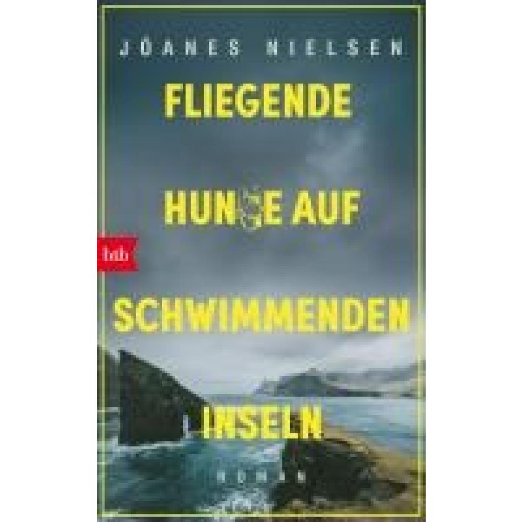 9783442718689 - Fliegende Hunde auf schwimmenden Inseln - Jóanes Nielsen Taschenbuch