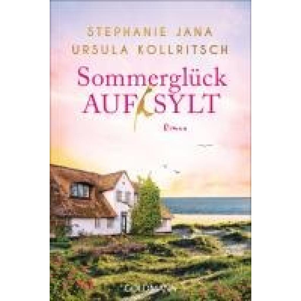 9783442494415 - Sommerglück auf Sylt - Stephanie Jana Ursula Kollritsch Taschenbuch 9783442494415 - Sommerglück auf Sylt - Stephanie Jana Ursula Kollritsch Taschenbuch