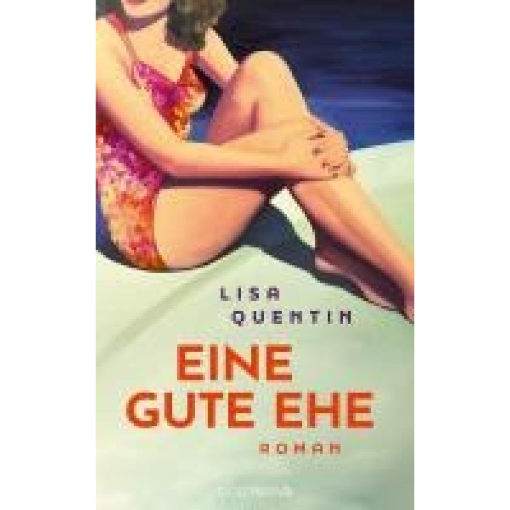 Quentin, Lisa: Eine gute Ehe