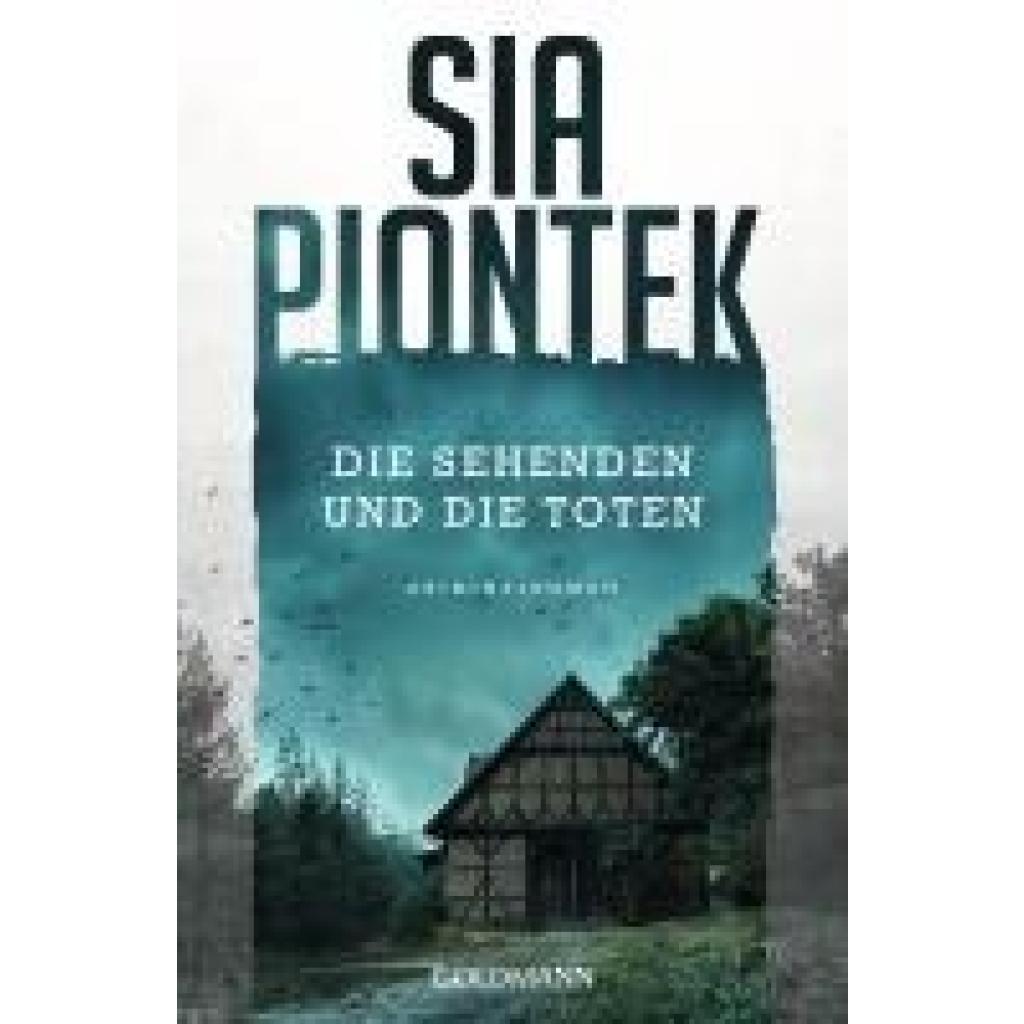 9783442206643 - Die Sehenden und die Toten - Sia Piontek Taschenbuch 9783442206643 - Die Sehenden und die Toten - Sia Piontek Taschenbuch