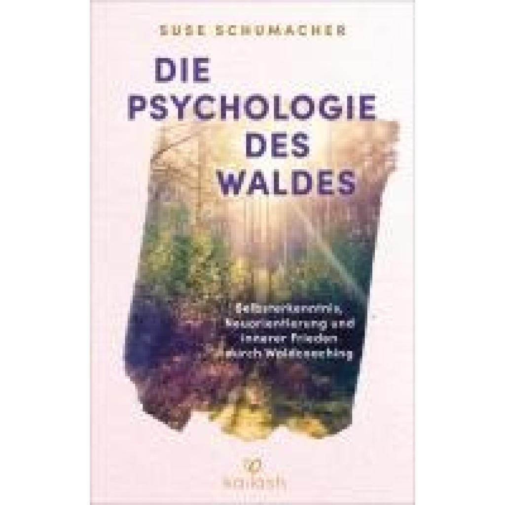 9783424632583 - Die Psychologie des Waldes - Suse Schumacher Gebunden