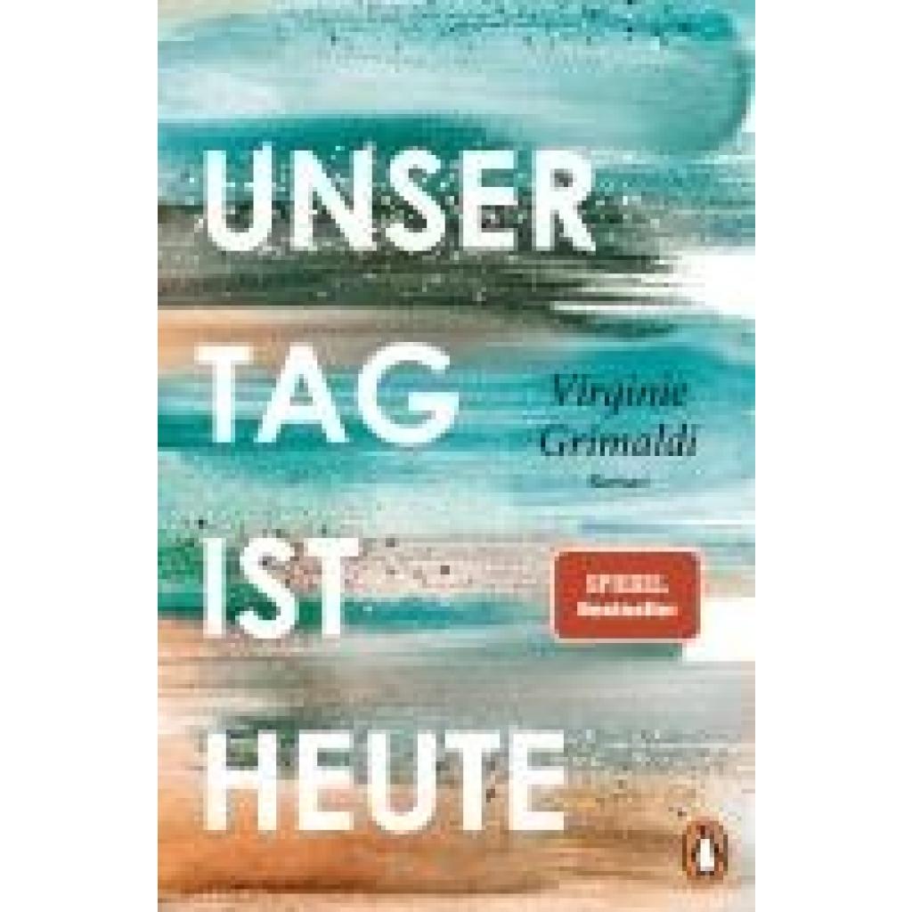 9783328603290 - Unser Tag ist heute - Virginie Grimaldi Kartoniert (TB)