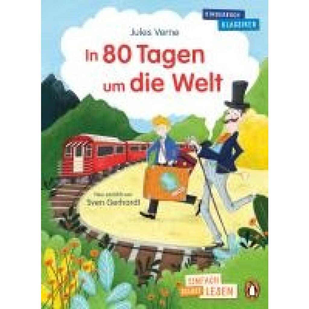 9783328302438 - Penguin JUNIOR - Einfach selbst lesen Kinderbuchklassiker - In 80 Tagen um die Welt - Jules Verne Sven Gerhardt Gebunden 9783328302438 - Penguin JUNIOR - Einfach selbst lesen Kinderbuchklassiker - In 80 Tagen um die Welt - Jules Verne Sven Gerhardt Gebunden