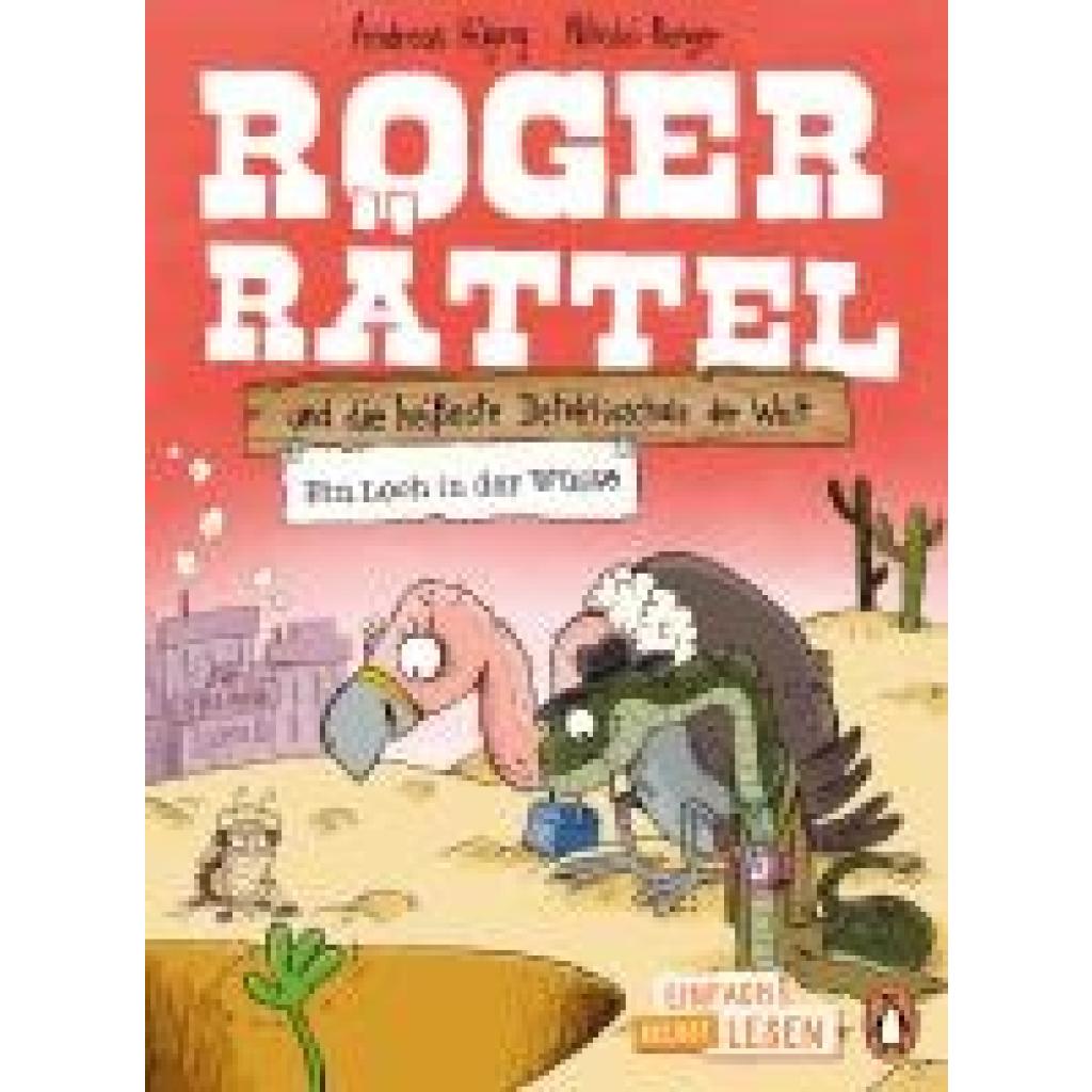 9783328302230 - Penguin JUNIOR - Einfach selbst lesen Roger Rättel und die heißeste Detektivschule der Welt - Ein Loch in der Wüste - Andreas Hüging Gebunden