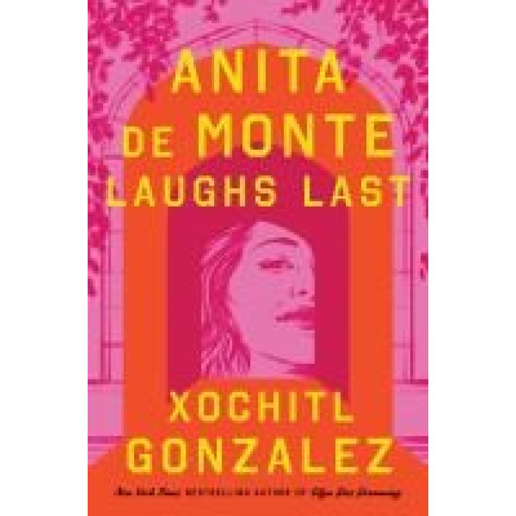 9781250356307 - Anita de Monte Laughs Last - Xochitl Gonzalez Kartoniert (TB)