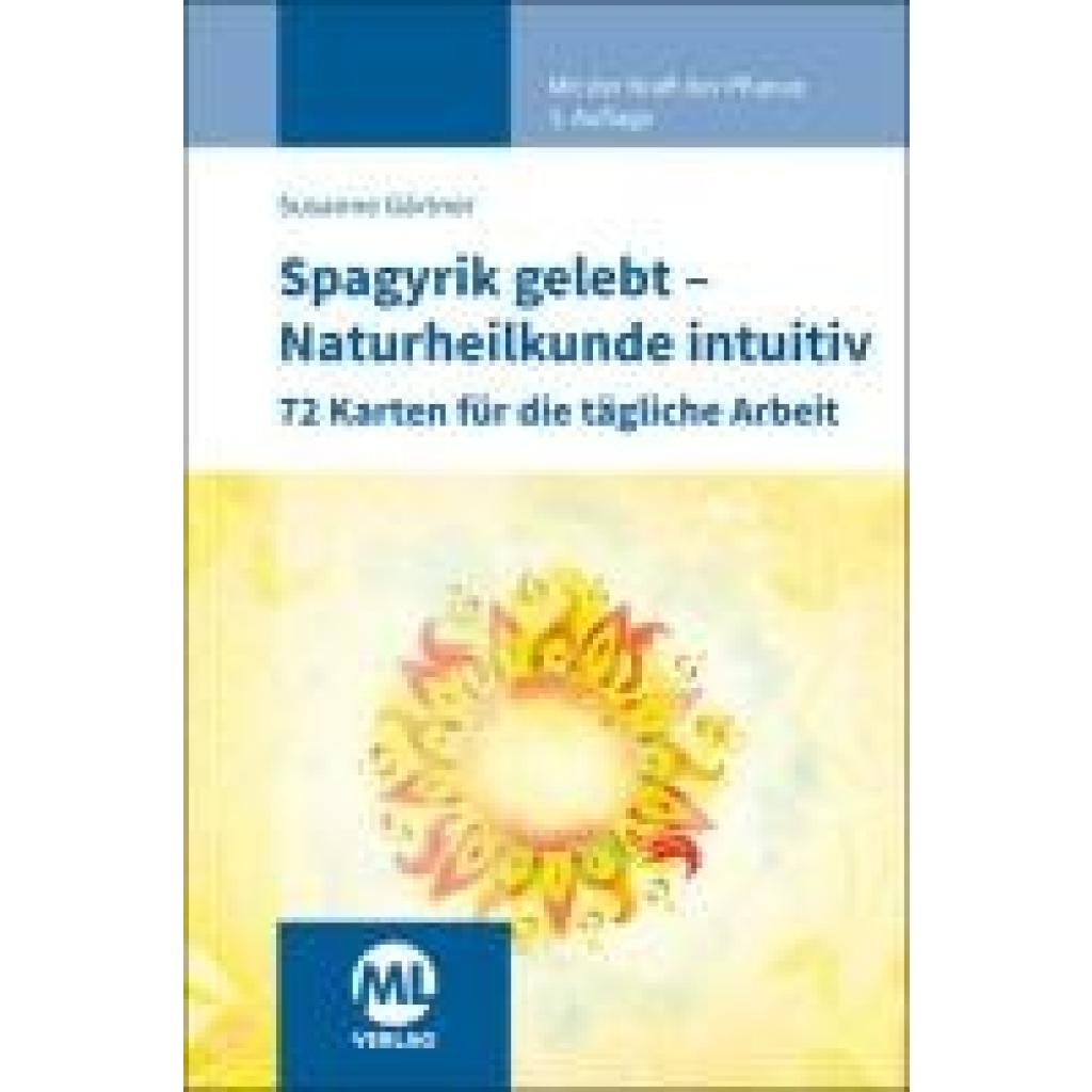 Gärtner, Susanne: Kartenset: Spagyrik gelebt - Naturheilkunde intuitiv