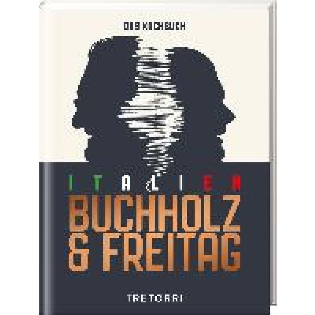 Buchholz, Frank: Unser Italien Kochbuch