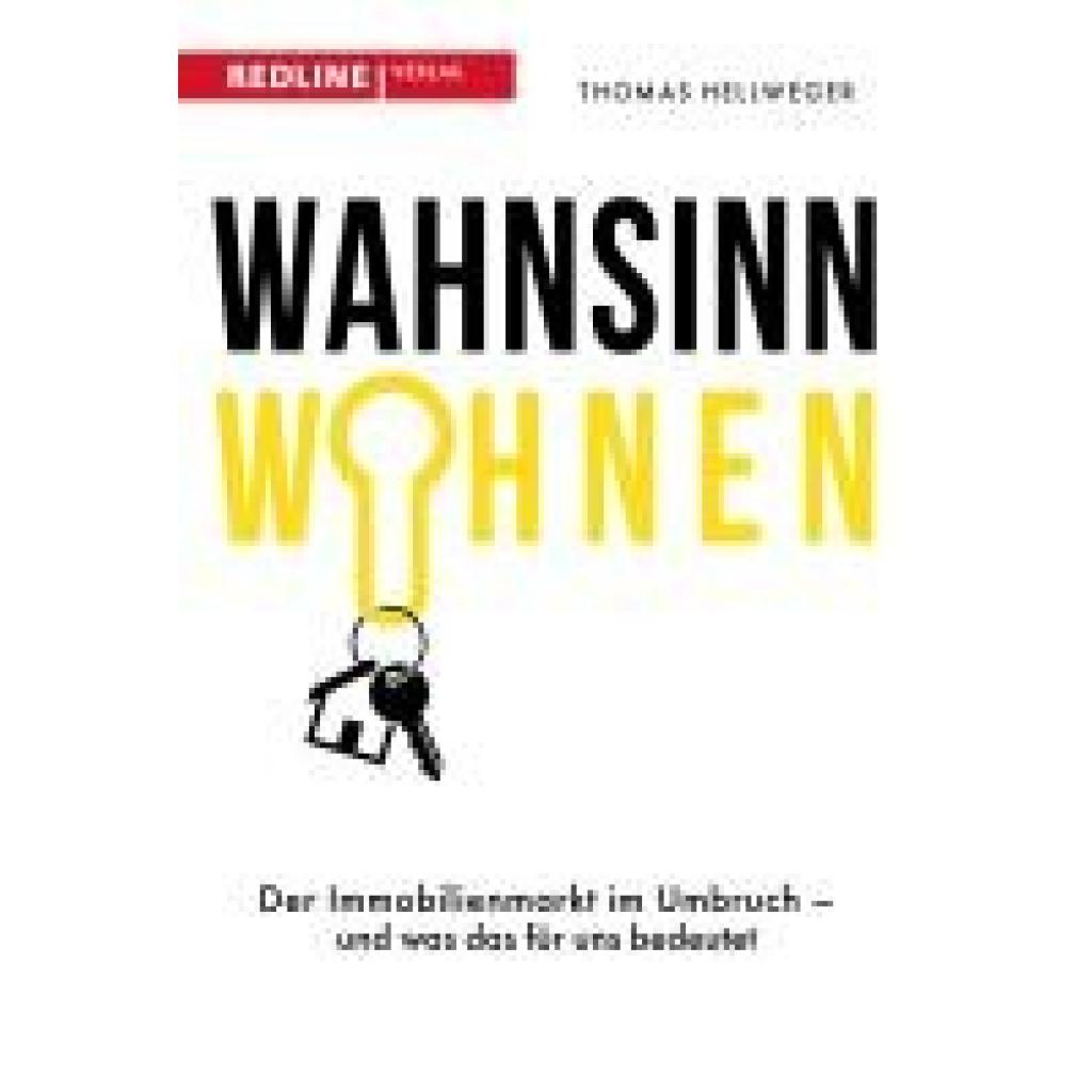 Hellweger, Thomas: Wahnsinn Wohnen