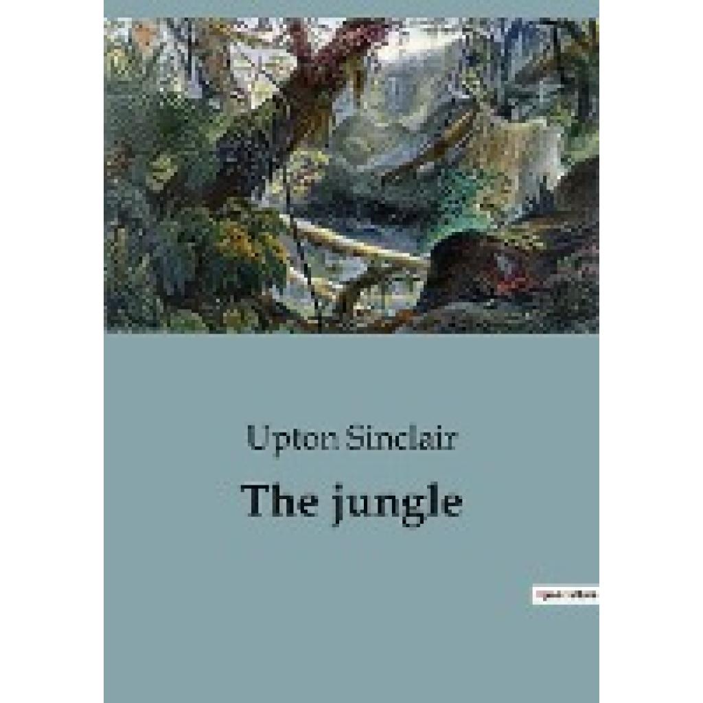 Sinclair, Upton: The jungle