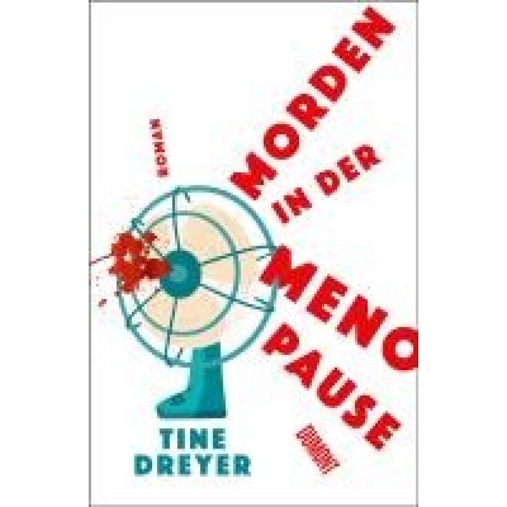 9783832168285 - Morden in der Menopause - Tine Dreyer Kartoniert (TB) 9783832168285 - Morden in der Menopause - Tine Dreyer Kartoniert (TB)