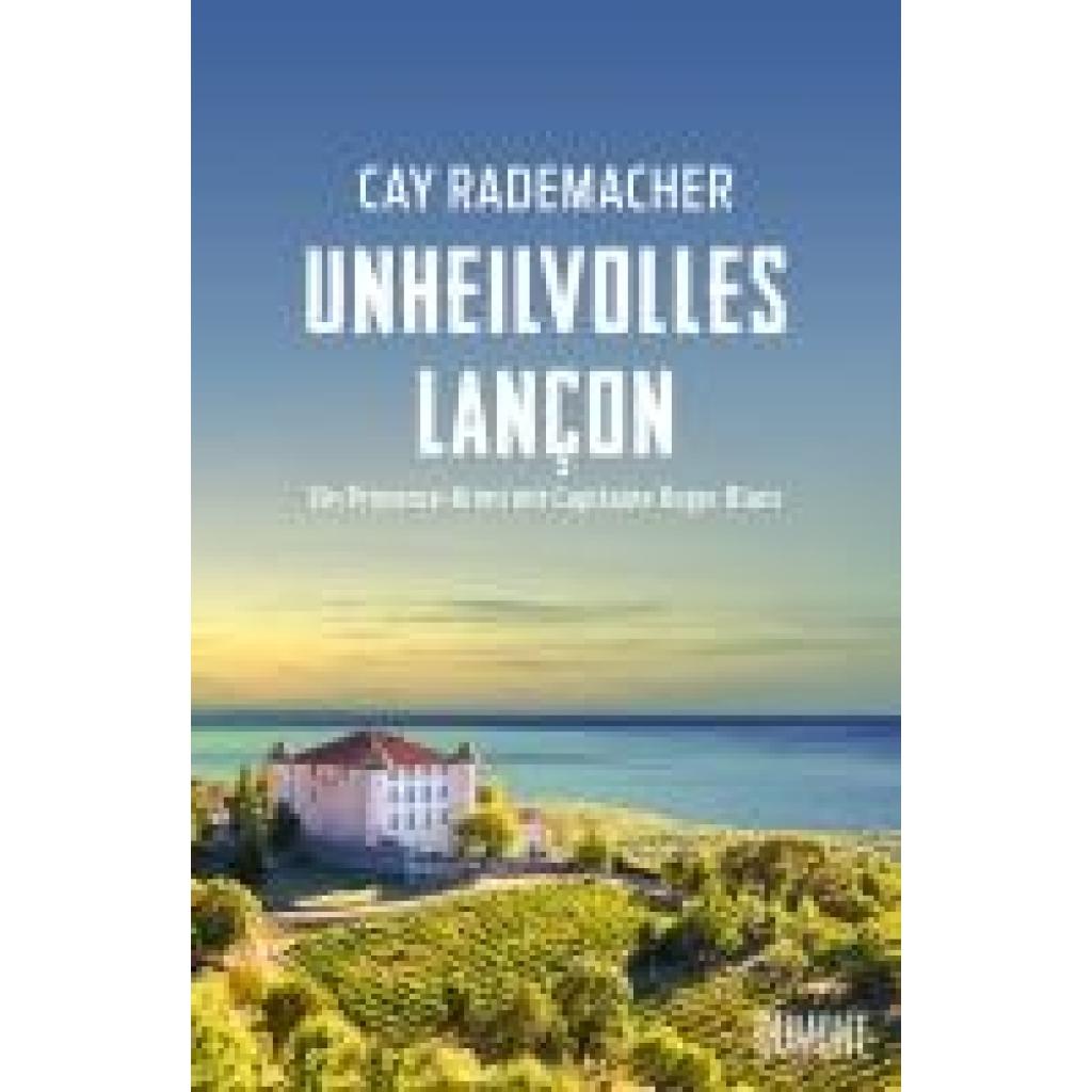 9783832168216 - Unheilvolles Lançon Capitaine Roger Blanc ermittelt Bd11 - Cay Rademacher Kartoniert (TB) 9783832168216 - Unheilvolles Lançon Capitaine Roger Blanc ermittelt Bd11 - Cay Rademacher Kartoniert (TB)
