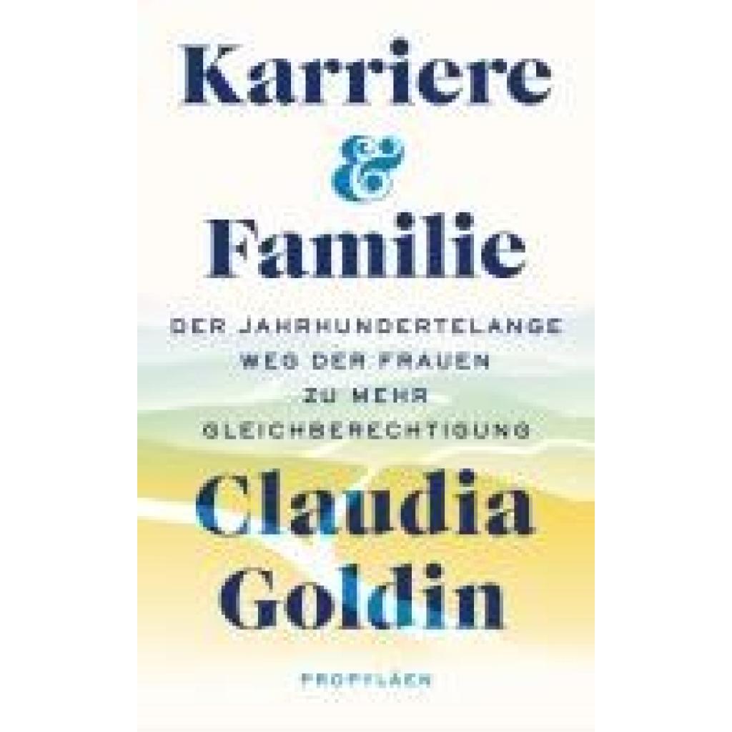 9783549100820 - Karriere und Familie - Claudia Goldin Gebunden