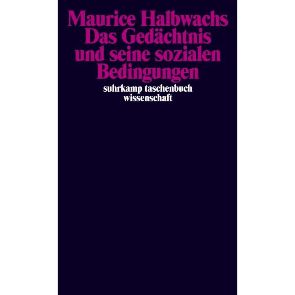 9783518281383 - Das Gedächtnis und seine sozialen Bedingungen - Maurice Halbwachs Taschenbuch