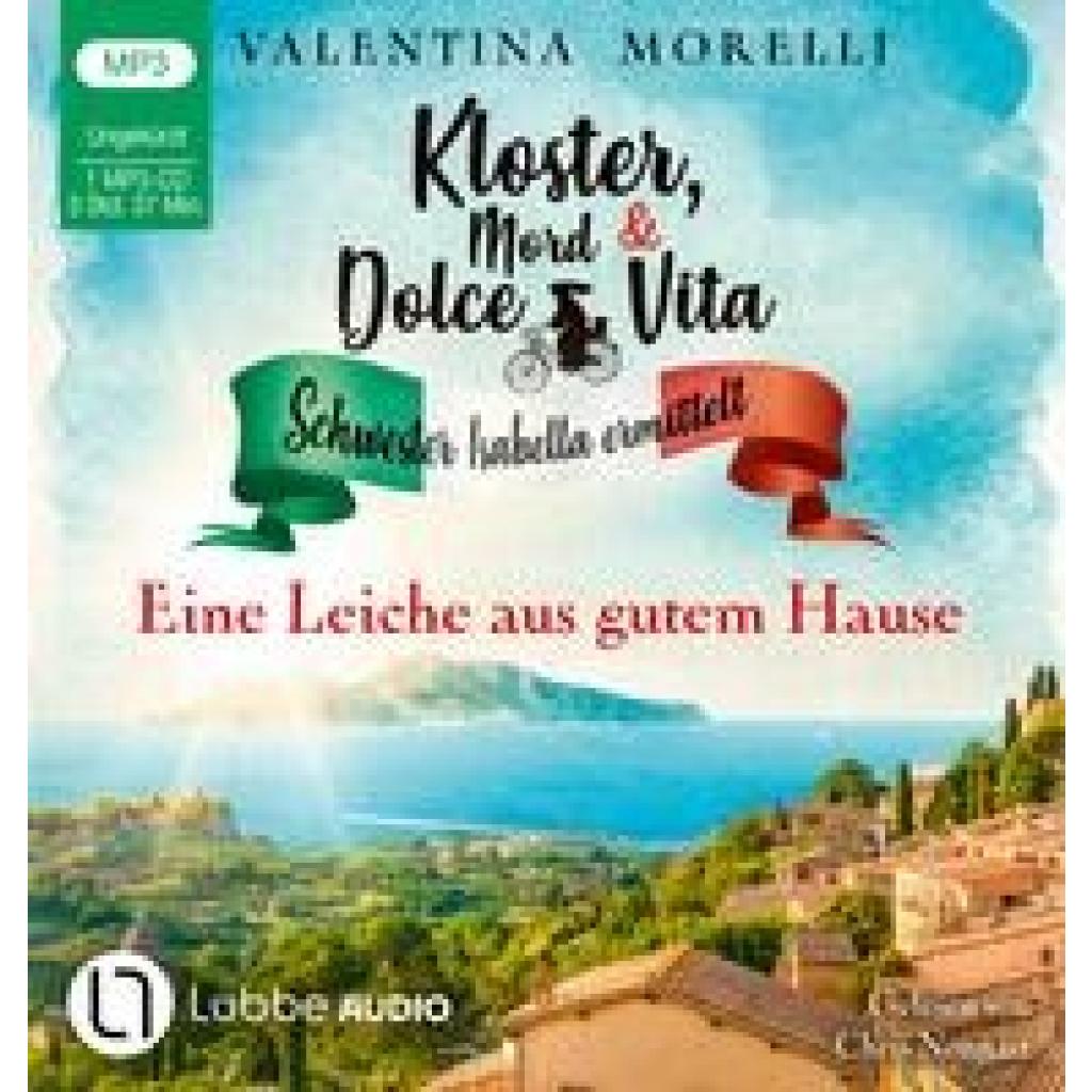 Morelli, Valentina: Kloster, Mord und Dolce Vita - Eine Leiche aus gutem Hause