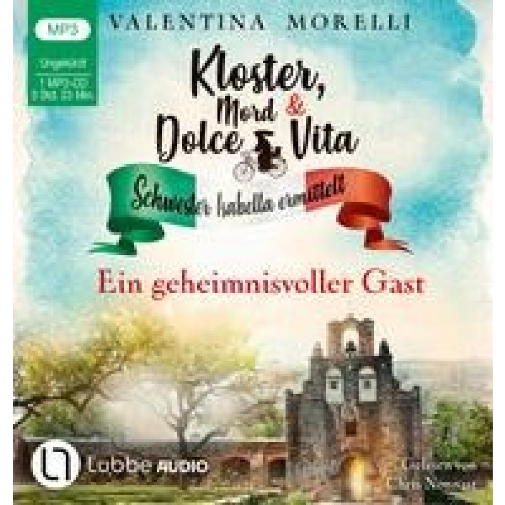 Morelli, Valentina: Kloster, Mord und Dolce Vita - Ein geheimnisvoller Gast