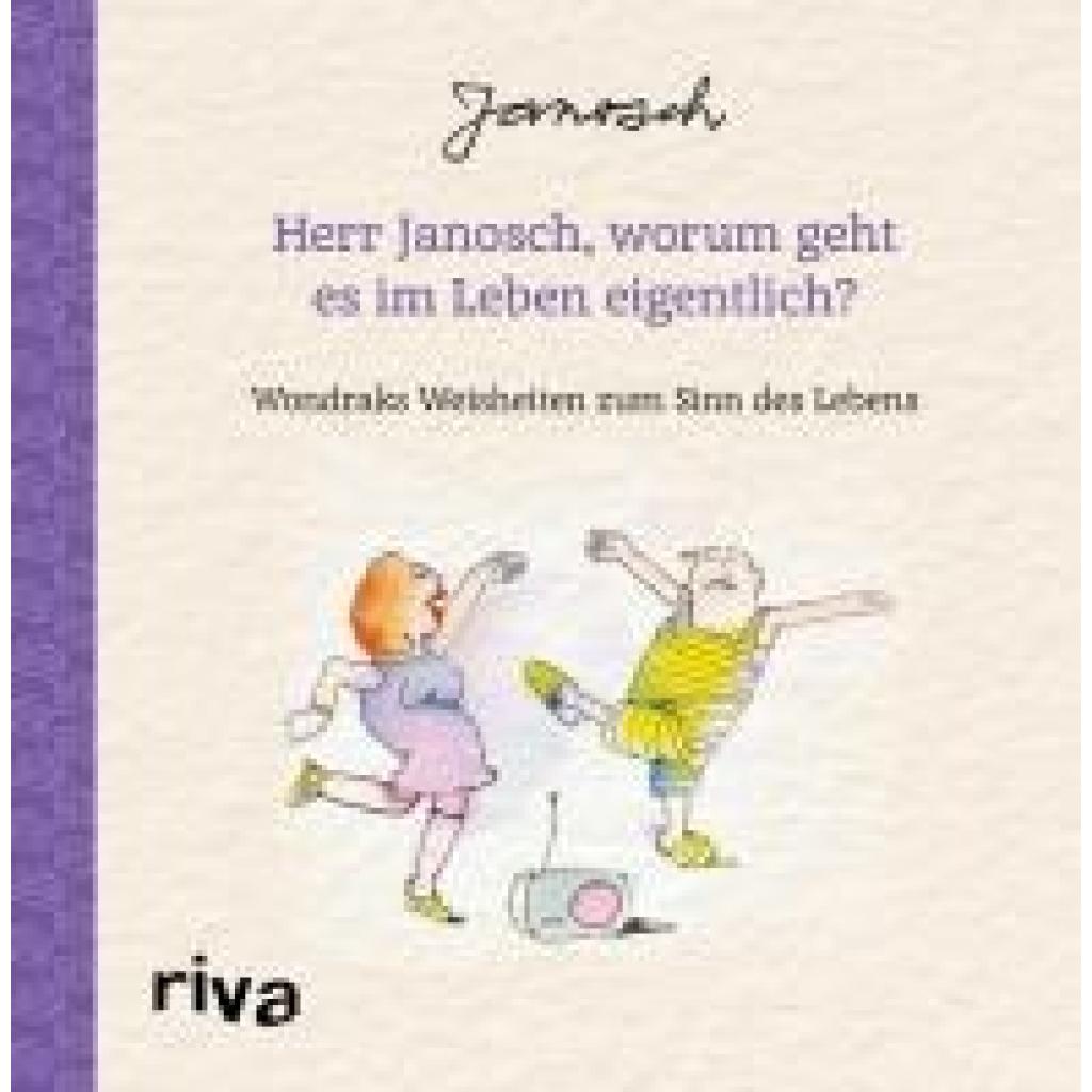 Janosch: Herr Janosch, worum geht es im Leben eigentlich?