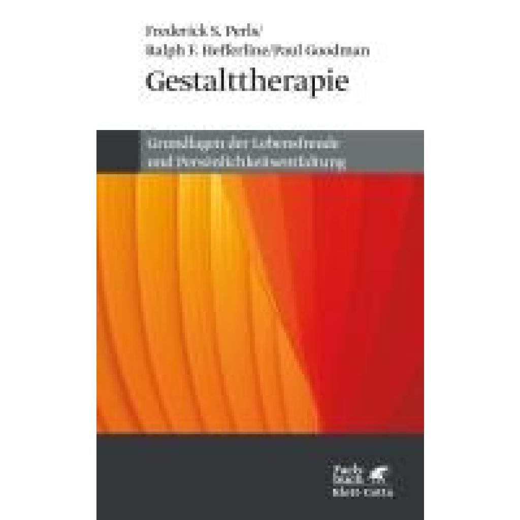 9783608944341 - Gestalttherapie Grundlagen der Lebensfreude und Persönlichkeitsentfaltung - Frederick S Perls Ralph F Hefferline Paul Goodman Kartoniert (TB)